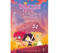 Princeses Drac 10. El final de la màgia