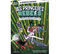 Princeses Rebels 3. El misteri dels ninges de la mitja lluna: Il·lustrat per Lourdes Navarro