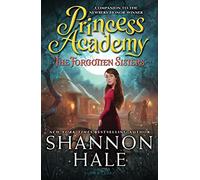 Princess Academy: The Forgotten Sisters: 3