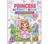Princess Activity Book for Girls Ages 3-5: Fun Preschool Workbook with Cute Princess Coloring, Maze, Tracing Path, and Spot the Difference Activities for Toddlers and Kids