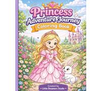 Princess Adventure Journey Coloring Book: Fun & Easy Princess Coloring Pages with Cute Animals for Kids Ages 4-8