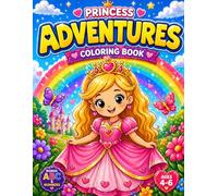 Princess Adventures Coloring Book for Girls Ages 4-6: Fun and Magical Fairy Tale Scenes with BONUS ABC Alphabet & Numbers: 20 Easy Coloring Pages with ... (Smash Kids Coloring & Learning Series)