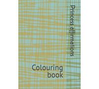 Princess affirmation: Colouring book