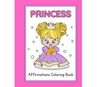 Princess Affirmations Coloring Book