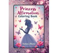 Princess Affirmations Coloring Book: A Confidence-Building Princess Affirmations Coloring Book for Girls | Grayscale Illustrations & Positive Self-Talk Pages