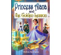 Princess Alana and the Golden Lesson