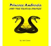 Princess Ambrosia and the Deadly Snakes