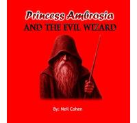 Princess Ambrosia and the Evil Wizard