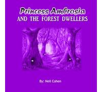 Princess Ambrosia and the Forest Dwellers