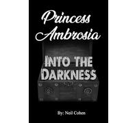 Princess Ambrosia Into the Darkness