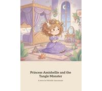 Princess Amishellie and the Tangle Monster