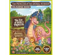 Princess and Animal Friends: Two-in-One Princess and Baby Animals Colouring Book for Ages 4-8 (Calm Kids Colouring & Activity Book Collection)