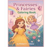 Princess and Fairies coloring book: A World of Sparkles, Smiles & Imagination