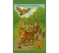 Princess and Ladybug: Off to the Springs We Go! (The Adventures of Princess and Ladybug)
