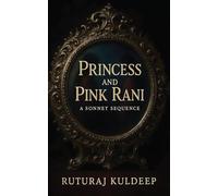 Princess and Pink Rani: a sonnet collection
