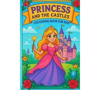 Princess And The Castles: Colouring Book For Kids