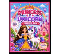 Princess and Unicorn Coloring Book for Kids Ages 4-8: Cute Princess, Magical Unicorn, Castle, Fairy Tale & Fun Coloring Pages for Girls | Easy and Relaxing Coloring Book