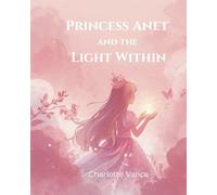 Princess Anet and the Light Within
