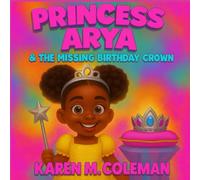 Princess Arya & The Missing Birthday Crown