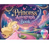 Princess Autograph Book: A Keepsake Signature & Photo Memory Book for Girls, Perfect for Theme Park Trips, Vacations, Cruises, and Parties