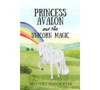 Princess Avalon and the Unicorn Magic