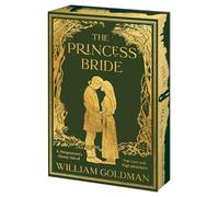 The Princess Bride: S. Morgenstern's Classic Tale of True Love and High Adventure