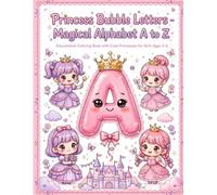 Princess Bubble Letters Coloring Book: Magical Alphabet A to Z with Cute Lace Balloon Letters and Kawaii Princesses for Little Girls: Educational ABC ... Cute Princess Alphabet Letters from A to Z