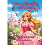 Princess,Butterflies and Flowers: Coloring Book-Magical Designs for Kids Ages 4-8