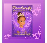 Princess Butterfly Pretty Enough Just As I Am (Princess Butterfly Series)