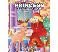 Princess: Christmas Adventures Coloring Book