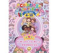 Princess Coloring+Activity Book for Kids - I Want to Be a PRINCESS: 30+ Pages of Fun Coloring Princess | Simple Design, Easy to Color, and Happy Coloring Book for Kids Ages 4-10