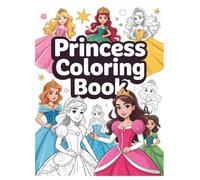 Princess Coloring Book: 100 Royal Designs for Kids Ages 4-8: A Magical World of Castles, Dresses, and Fairy Tales to Spark Creativity