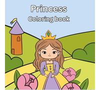 Princess Coloring Book: 25 Adorable Princesses, Bold Lines, Easy & Elegant Design for kids (Age 4+)