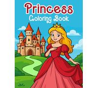 Princess Coloring Book: 30 Beautiful Princess Illustrations for toddlers and kids ages 2-8