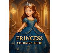Princess Coloring Book: 40 Magical Princesses, Fairies, and Cute Castles: Coloring Pages for Girls Ages 4-8