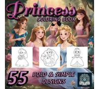 Princess Coloring Book: 55 Bold and Simple Designs
