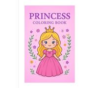 Princess Coloring Book: A Magical Coloring Adventure for Girls Ages 3-7