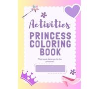 PRINCESS COLORING BOOK: Activities