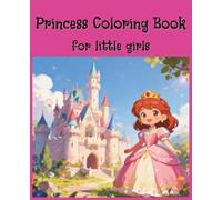 Princess Coloring Book: Cute Coloring Book for little girls, 7.5x9.25