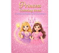 Princess Coloring Book: Cute Fairytale Princesses, Castles & Magical Scenes