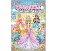 Princess Coloring Book: Cute Fairytale Princesses, Unicorns & Magical Adventures - Fun and Relaxing Coloring Pages