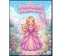 Princess Coloring Book for Girls: 50 Cute Coloring Pages of Princesses, Pretty Dresses, Hairstyles & More for Kids Ages 4-12