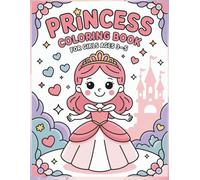 Princess Coloring Book for Girls Ages 3-5: 50 Cute & Easy Princess Coloring Pages with Big Shapes for Toddlers and Preschoolers