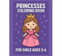 Princess Coloring Book For Girls Ages 3-6: Cute and Easy Coloring Pages of Princesses, Castles, Unicorns and Magical Friends | Fun Activity Book for Little Girls