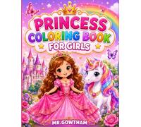 Princess Coloring Book for Girls Ages 3-8: 20 Cute Princesses, Magical Castles, Unicorns, and Fairy-Tale Adventures for Fun and Easy Coloring
