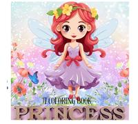 Princess Coloring Book for Girls Ages 4-10: 67 Adorable Pages of Beautiful Princesses, Castles, Flowers, and Magic | Fun and Relaxing Coloring Book ... and royalty with this delightful princess.