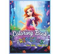 Princess Coloring Book for Girls Ages 4-8: A Magical Collection of 60+ Elegant Princess, Tiaras, Dresses, and Cute Outfits for Hours of Coloring Fun, ... Book Gift for Girls)” | 8.5x11, 124 Pages