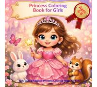 Princess Coloring Book for Girls Ages 4-8 Fun, Cute & Magical Princess Coloring Pages for Kid: Easy and Adorable Princess Designs, Castles, Dresses & Cute Fantasy Scenes for Young Girls