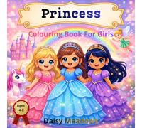 Princess Coloring Book for Girls Ages 4-8 Fun, Cute & Magical Princess Coloring Pages for Kids: Easy and Adorable Princess Designs, Castles, Dresses & Cute Fantasy Scenes for Young Girls