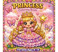 Princess Coloring Book for Girls Ages 4-8: Magical Royal Adventures with Cute Princesses, Castles, Unicorns and Fairies - Gift for Little Girls